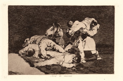 Francisco de Goya (Spanish, 1746-1828). It Will Be the Same (SerÃ¡ Lo Mismo), 1810-1815, printed