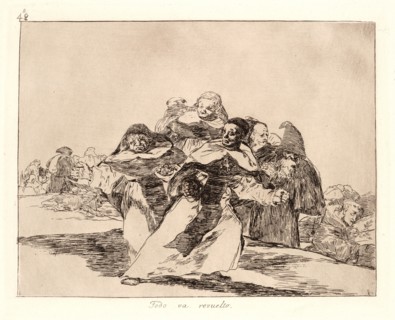Francisco de Goya (Spanish, 1746-1828). Everything Is Topsy-Turvy (Todo Va Revuelto), 1810-1815,