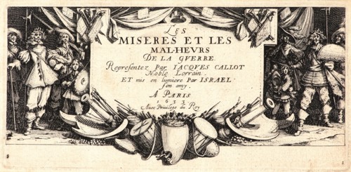 Jacques Callot (French, 1592 - 1635). Frontispiece, 1633. From The Large Miseries of War (Les