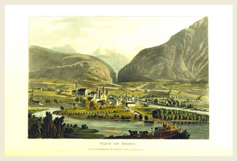Picturesque Tour from Geneva to Milan, by way of the Simplon, view of Brieg. Brig, officially