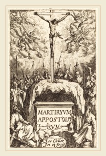 Jacques Callot, French (1592-1635), Title Page for "The Martyrdoms of the Apostles", c. 1634-1635,