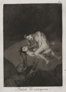 Caprices:  Who Would Have Thought It!. Francisco de Goya (Spanish, 1746-1828). Etching and aquatint