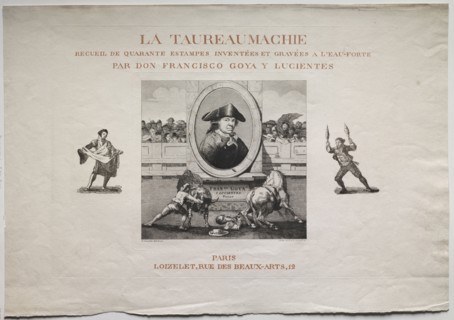 Bullfights:  Title Page, 1876. Francisco de Goya (Spanish, 1746-1828). Engraving