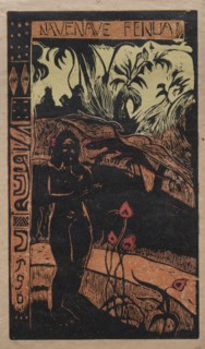 Noa Noa:  Nave Nave Fenua (Fragrant Isle), 1893-1894. For Paul Gauguin (French, 1848-1903). Color
