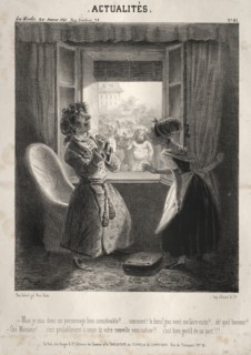 Actualités:  ---Mais je suis donc un personnage bien considerable?, 1841. Clémente Pruche (French,