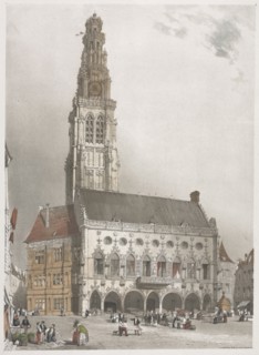 Picturesque Architecture in Paris, Ghent, Antwerp, Rouen:  L'Hôtel de Ville, Arras, France, 1839.