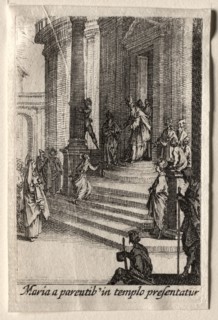 The Life of the Virgin:  The Presentation of the Virgin in the Temple. Jacques Callot (French,