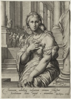 Heroines of the New Testament:  The Woman Taken in Adultery. Jan Saenredam (Dutch, 1565-1607).
