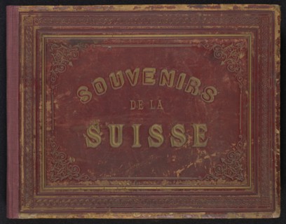 Souvenir de la Suisse, Switzerland., cover title, Views & architectural studies of Gotthardbahn; Adolphe Braun & Cie, French