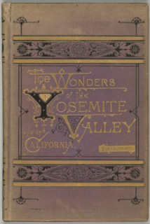 The Wonders of the Yosemite Valley and of California; Samuel Kneeland, American, 1821 - 1888, John P. Soule, American, 1827