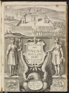 Histoire des Yncas: Roys du Peru, Le commentaire royal, ou, L'histoire des Yncas, roys du Peru: contenant leur origine