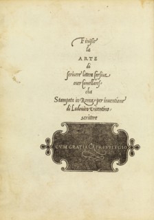La operina di Ludouico Vicentino, da imparare di scriuere littera cancellarescha. Arrighi, Ludovico degli, Woodblock, 1522-1523