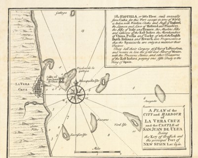 A Plan of the City and Harbour of La Vera Cruz and the Castle of San Juan de Ulua Being the Key of Traffick and the principal