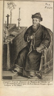 Evesque de Basilée, et vicaire apostolique a la Chine, Gregoire Lopez Chinois de nation, de l'ordre de St. Dominique, evesque