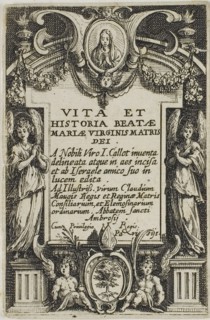 Frontispiece, from The Life of the Virgin, n.d., Jacques Callot, French, 1592-1635, France, Etching