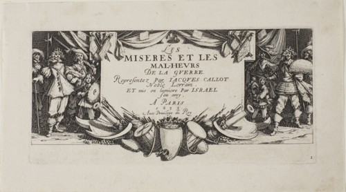 Frontispiece, from The Miseries of War, 1633, Jacques Callot (French, 1592-1635), published by