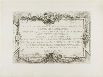 Frontispiece, from Roman Antiquities, Part I, 1748, Giovanni Battista Piranesi, Italian, 1720-1778,