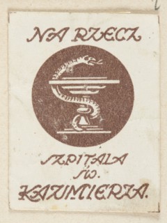 Depicting the chalice of Hygieia and the inscription: FOR THE SAINTS OF ST. CASIMIER'S HOSPITAL;