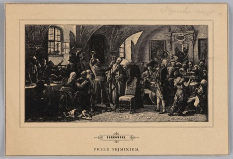 Reproduction of a painting: Alfons Borkowski 1850-1918, Before the sejmik; 1905, painting, Polish