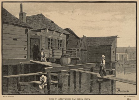 Houses in Miedzyrzecz on the Krzna River; 1887; woodcut after a drawing by Walery Brochocki