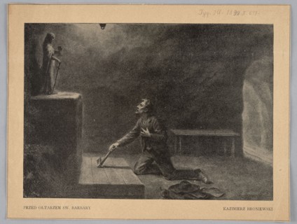 Reproduction of a painting: Kazimierz Broniewski ca. 1864-?, Before the altar of St. Barbara;