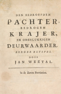 Title page of: Jan Weetal, Den Bedroefden Pachter, 1748, print, title page, bedrogen krajer, en