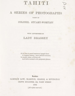 Tahiti. A Series of Photographs taken by Colonel Stuart-Wortley, book, inscription: 'To William