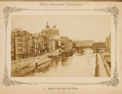 Ansicht vom Pont des Grilles, View of Metz and the Moselle, Metz und seine Umgebung, photograph,