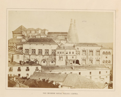 Old Moorish Royal Palace - Cintra, View of the Palace of Sintra, photograph, page, Sintra, c. 1865