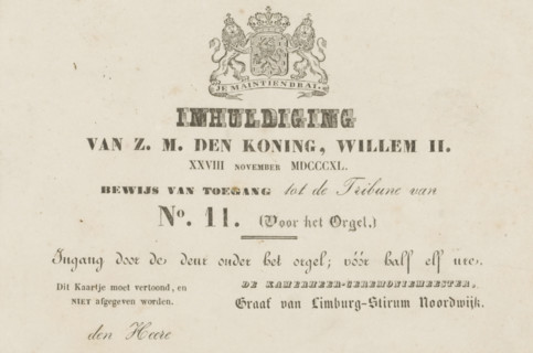 Inauguration of H.M. the King, William II. XXVIII November MDCCCXL. Proof of admission to the