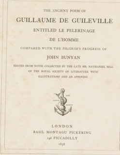 The ancient poem of Guillaume de Guileville entitled le Pelerinage de l'homme, compared with the