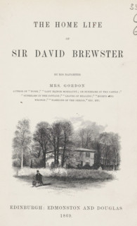 The home life of Sir David Brewster, book, writer (clerical worker): Margaret Maria Gordon,