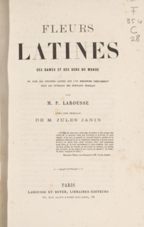 Fleurs latines des dames et des gens du monde, book, writer (clerical worker): Pierre Larousse,