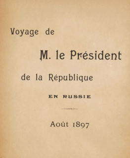 Voyage de M. le Président de la République en Russie, Août 1897, book, writer (clerical worker):