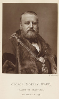 Portrait of George Motley Waud, George Motley Waud, mayor of Bradford, page, photomechanical print,