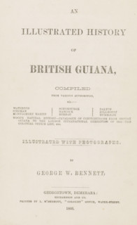 An illustrated history of British Guiana compiled from various authorities, book, inscription: 'To