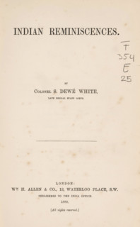 Indian reminiscences, book, writer (clerical worker): Samuel Dewé White, publisher: WH Allen and Co