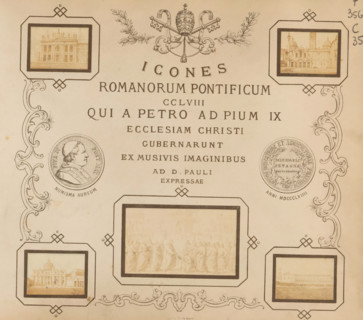 Icones romanorum pontificorum CCLVIII qui a Petro ad Pium IX ecclesiam Christi gubernarunt ex