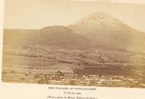 The volcano of Popocatapetl, photograph, page, inscription: '17, 726 feet high.', photographer:
