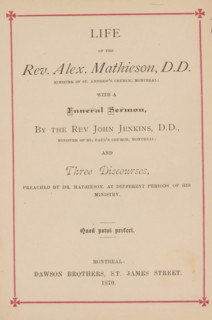 Life of the Rev. Alex. Mathieson, DD Minister of St. Andrew's Church, Montreal, book, name: 'James