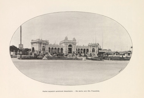 Pavilon spojených spolecnosti zelezarských.- Dle návrhu arch. Edv. Frauenfelda, Exterior of a