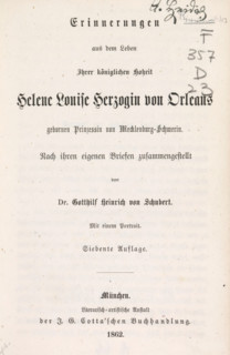 Erinnerungen aus dem Leben Ihrer königlichen Hoheit Helene Louise Herzogin von Orleans born