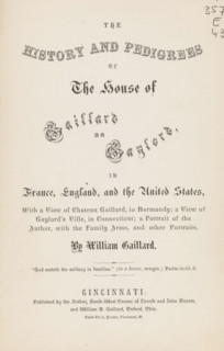 The history and pedigrees of the house of Gaillard or Gaylord, in France, England, and the United