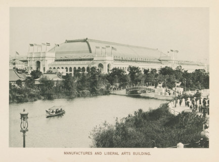 Manufactures and Liberal Arts Building, View of the Engineering and Liberal Arts Building during