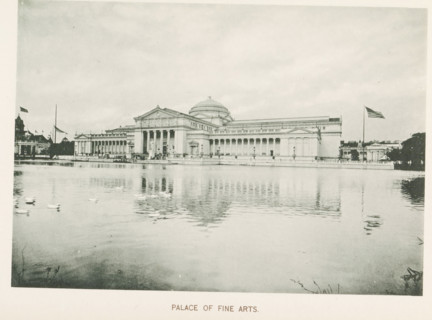 Palace of Fine Arts, View of the Palace of Fine Arts at the World's Columbian Exposition in Chicago