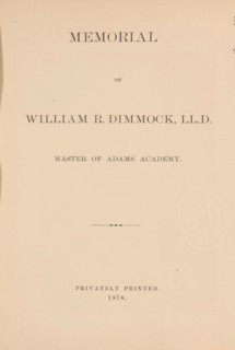 Memorial of William R. Dimmock, master of Adam Academy, book, date: 'May 1998', date: 'May 20