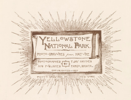 Yellowstone National Park, book, photographer: Frank Jay Haynes, Fargo, 1887, North America, North