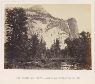 The North Dome, Royal Arches and Washington Column, View of the North Dome, the Royal Arches and