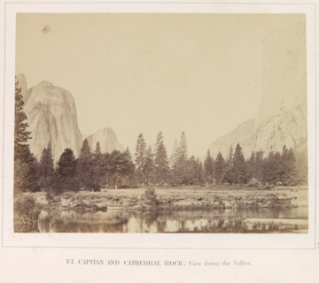 El Capitan and Cathedral Rock, View down the Valley, photograph, page, number: 'IV.', photographer: