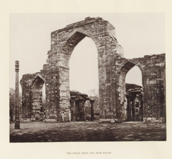 View of a gate and pillar at the Qutb complex in Delhi, The great arch and iron pillar, page,